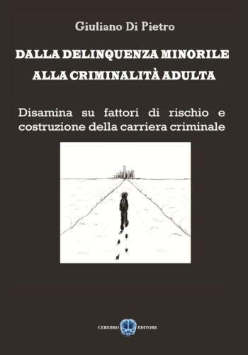Dalla delinquenza minorile alla criminalit adulta - Giuliano Di Pietro
